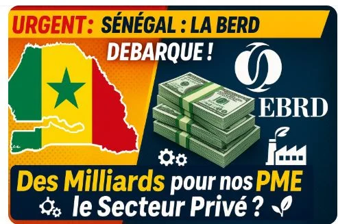 Le Sénégal et la BERD : Analyse Stratégique d’un Nouveau Partenariat dans la Finance du Développement en Afrique